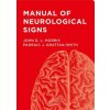Manual of Neurological Signs (Padraic J. Grattan-Smith,John G. Morris)(Pevná)