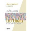 Základy liečebnej pedagogiky - Marta Horňáková