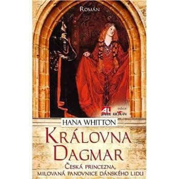 Královna Dagmar - Hana Whitton