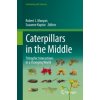Caterpillars in the Middle (Robert J. Marquis,Suzanne Koptur)(Pevná)