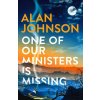 One Of Our Ministers Is Missing - Alan Johnson