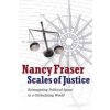 Scales of Justice - Reimagining Political Space in A Globalizing World (Fraser)(Brožovaná)