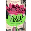 Real Americans - Rachel Khong