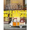 Lonely Planet 100 Weekends in Europe - Lonely Planet, Lonely Planet Global Limited