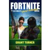 FORTNITE THE ULTIMATE UNAUTHORIZED GUIDE (Grant Turner)(Brožovaná)