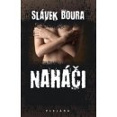 Naháči - Slávek Boura