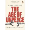 The Age of Unpeace - Mark Leonard, Penguin