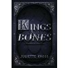 Kings and Bones (Juliette Cross)(Brožovaná)