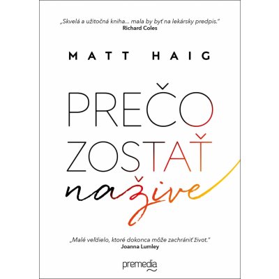 Prečo zostať nažive - Matt Haig SK