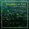 Back to the Trees - Republic of two CD