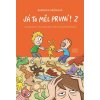 Barbora Brůnová Já to měl první! 2 - Komiksový životabudič pro unavené rodiče