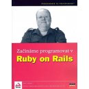 Začínáme programovat v Ruby on Rails - Steven Holzner