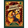 Hubert a Kromobyčejná Miri - Eliza Martinová, Anna Bronová