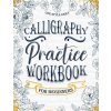 Calligraphy Practice Workbook: Simple and Modern Book A Easy Mindful Guide to Write and Learn Handwriting for Beginners Pretty Basic Lettering Style Life Daily