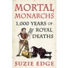 Mortal Monarchs (Suzie Edge)(Brožovaná)