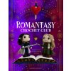 Romantasy Crochet Club (Brožovaná)