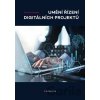 Umění řízení digitálních projektů - Michal Hromek