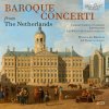Baroque Concerti from The Netherlands (4CD) (Combattimento Consort, Jan Willem de Vriend, Musica Ad Rhenum, Jed Wentz )