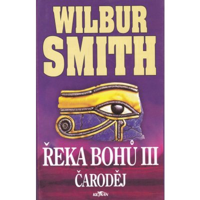 Řeka bohů III. Čaroděj - Wilbur Smith