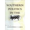 Southern Politics in the 1990s (Alexander P. Lamis)()
