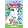 E-kniha Ema a jednorožec – Tajemství krystalu - Oldřiška Ciprová, Lenka Němcová