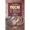 Mocní v boji - Prečo pokorní zvíťazia