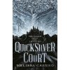 The Quicksilver Court - Melissa Caruso