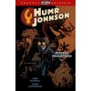 Humr Johnson 1: Železný Prométheus - Mike Mignola, Jason Armstrong