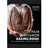 The Pain D'avignon Baking Book - Uliks Fehmiu, Kathleen Hackett, Mario Carbone, Avery Publishing Group