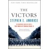The Victors: Eisenhower and His Boys: The Men of World War II (Stephen E. Ambrose)(Brožovaná)