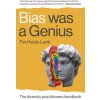 Bias Was a Genius – The Diversity Practitioners Handbook (Tim Hardy–lenik)(Brožovaná)