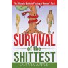 Survival of the Shittest: The Ultimate Guide to Passing a Woman's Test