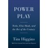 Power Play: Tesla, Elon Musk, and the Bet of the Century (Higgins Tim)