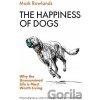 The Happiness of Dogs - Mark Rowlands