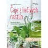 Čaje z liečivých rastlín (Michaela Girschová)