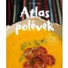 Atlas polévek - Kolektív autorov