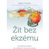 Žít bez ekzému (Karen Fischer)