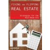 Fixing and Flipping Real Estate