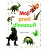 Moji první dinosauři (Melanie Hibbert)