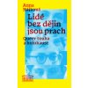 Lidé bez dějin jsou prach - Anna Hájková