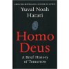 Homo Deus : A Brief History of Tomorrow - Yuval Harari Noah