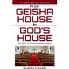 From Geisha House to God's House