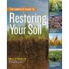 Complete Guide to Restoring Your Soil (Dale Strickler)(Brožovaná)