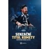 Senzační titul Komety - Václav Trávníček, Dominik Dubovčí, Lukáš Zrotal, Jakub Ruč