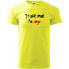 Trust me I´m Mgr. / Ver mi som Magister. - Klasické pánske tričko vyššej gramáže - 3XL ( Neonová žltá )