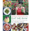 EAT ME RAW: PROGRAMA CRUDIVEGANO 21 DIAS (Carlota Esteve de Miguel)(Pevná)