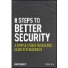 8 Steps to Better Security - A Simple Cyber Resilience Guide for Business (Kim Crawley)(Brožovaná)