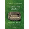 C'era una volta a San Siro. Vita, calci e miracoli (Gianfelice Facchetti)(Pevná)