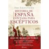 HISTORIA DE ESPAÑA CONTADA PARA ESCEPTICOS