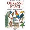 Okrasní ptáci - Chvapil Stanislav
